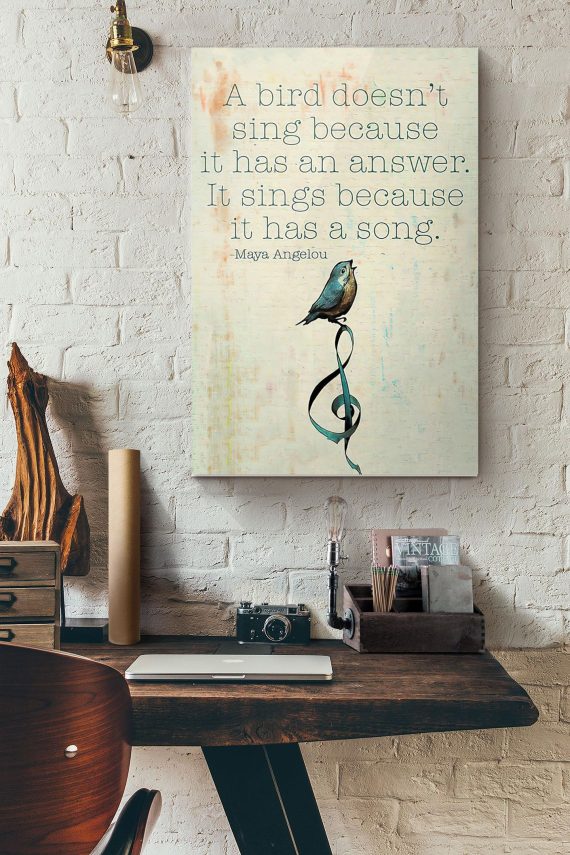 A Bird Doesn’t Sing Because It Has An Answer Poster – Swansdowne™ Wear ...