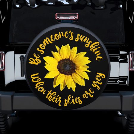 Sunflower Be Someones Sunshine Car Spare Tire Gift For Campers - Jeep Tire Covers