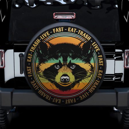 Live Fast Eat Trash Raccoon Camping Spare Tire Cover Gift For Campers - Jeep Tire Covers
