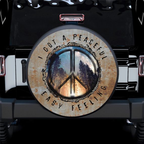 A Got A Peaceful Easy Feeling Car Spare Tire Cover Gift For Campers - Jeep Tire Covers