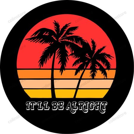 It'll Be Alright Palm Tree Sunset Scene Spare Tire Cover - Jeep Tire Covers